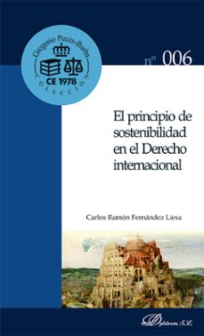 el principio de sostenibilidad en el derecho internacional-carlos fernandez liesa-9791370068240