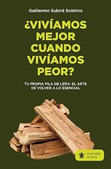 ¿vivíamos mejor, cuando vivíamos peor?-guillermo subira sobrino-9791370203740
