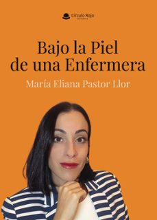 bajo la piel de una enfermera (ebook)-maria eliana pastor llor-9791370353940