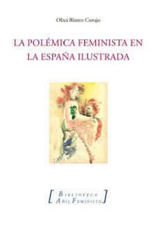 la polemica feminista en la españa ilustrada (ebook)-olivia blanco corujo-9791387661540