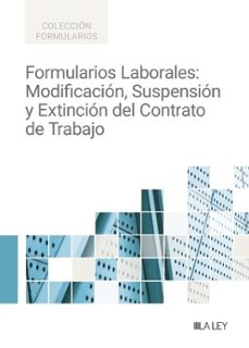 formularios laborales: modificacion, suspension y extincion-9791387743840