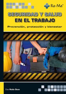 seguridad y salud en el trabajo. prevencion, proteccion y bienestar-elsa rubio duce-9791387764340