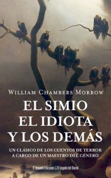 el simio, el idiota y los demas-william chambers morrow-9791387799540