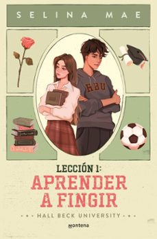 leccion 1: aprender a fingir (hall beck university 1) (ebook)-selina mae-9791387809140