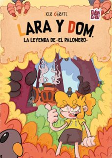 lara y dom. la leyenda de "el palomero"-iker gárate-9791387821340