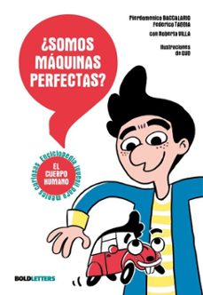¿somos máquinas perfectas?-pierdomenico baccalario-federico taddia-9791387848040