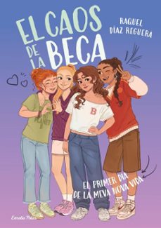el caos de la beca 1. el primer dia de la meva nova vida-raquel diaz reguera-9791387903640