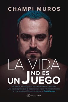 la vida no es un juego-champi muros-9791388037740