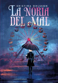 la noria del mal (ebook)-kristina ohlsson-9791388042607