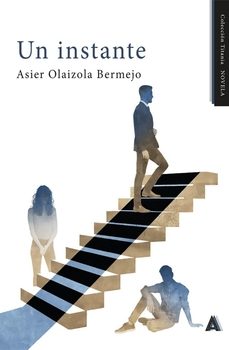 un instante-asier olaizola bermejo-9791388058240