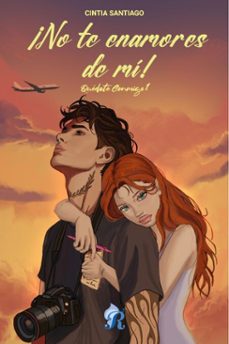 ¡mo te enamores de mi! (ebook)-cintia santiago-9791399038040