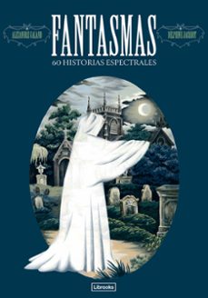 fantasmas. 60 historias espectrales-alexander galand-9791399049640