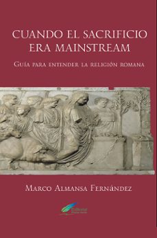 cuando el sacrificio era mainstream-marco almansa fernandez-9791399080940