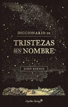 diccionario de tristezas sin nombre-john koenig-9791399105940