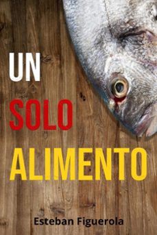 un solo alimento (ebook)-esteban figuerola-9798215517840