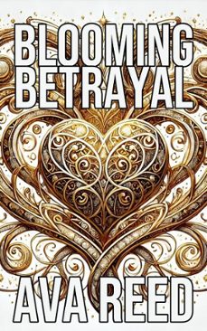 blooming betrayal (ebook)-ava reed-9798223475040