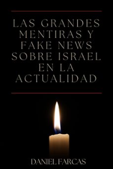 las grandes mentiras y fake news sobre israel en la actualidad (ebook)-daniel farcas-9798224112340