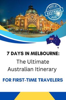 7 days in melbourne: the ultimate australian itinerary for first-time travelers (ebook)-business success shop-9798230454540