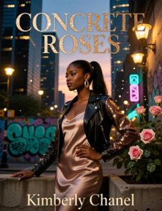 concrete roses (ebook)-kimberly chanel-9798232460440