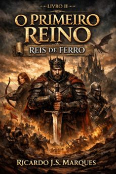 livro ii o primeiro reino  reis de ferro (ebook)-ricardo j.s.marques-9798232821340