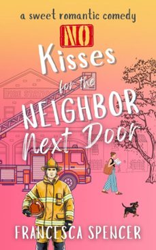 no kisses for the neighbor next door (ebook)-francesca spencer-9798233371240