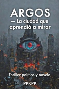 argos - la ciudad que aprendio a mirar (ebook)-9798233380440