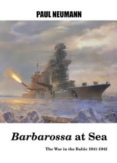 "barbarossa" at sea (ebook)-paul neumann-former naval person-9798233402340