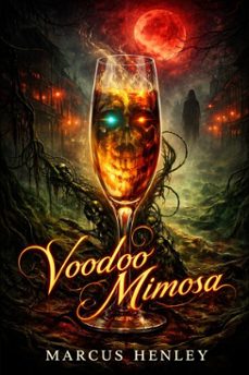 voodoo mimosas-marcus henley-9798235490840