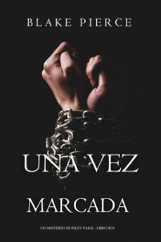 una vez marcada (un misterio de riley paige - libro @19) (ebook)-blake pierce-9798341557840