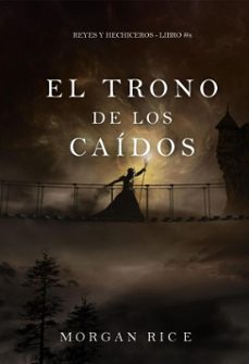 el trono de los caidos (reyes y hechiceros - libro @8) (ebook)-morgan rice-9798341559240