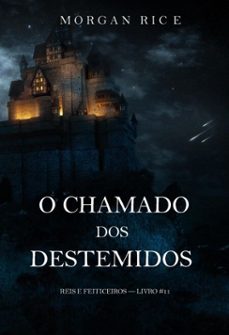 o chamado dos destemidos (reis e feiticeiros  livro @11) (ebook)-morgan rice-9798341577640