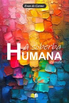 a soberba humana (ebook)-evan do carmo-9798876172440