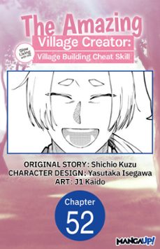 the amazing village creator: slow living with the village building cheat skill @052 (ebook)-shichio kuzu-yasutaka isegawa-9798899233340