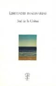 libertades imaginarias-jose de la colina-9799707140140