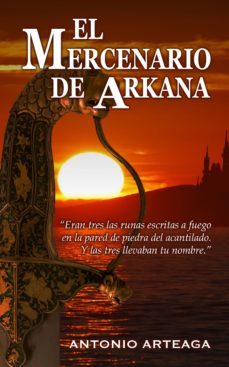 el mercenario de arkana (ebook)-antonio arteaga-cdlap00005040