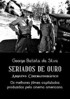 seriados de ouro (ebook)-george batista da silva-3410001657450