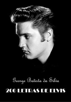 200 letras de elvis (ebook)-george batista da silva-3410001808050