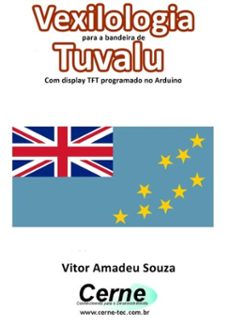 vexilologia para a bandeira de tuvalu com display tft programado no arduino (ebook)-vitor amadeu souza-3410002587350