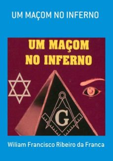 um maçom no inferno (ebook)-wiliam francisco ribeiro da franca-3410002902450
