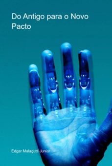 do antigo para o novo pacto (ebook)-edgar malagutti junior-3410004534550