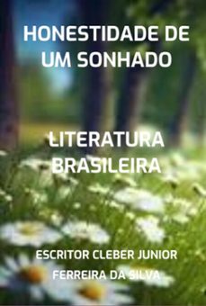 honestidade de um sonhado (ebook)-escritor cleber junior ferreira da silva-3410007143650