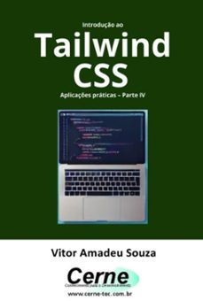 introduço ao tailwind css aplicaçes praticas  parte iv (ebook)-vitor amadeu souza-3410007603550