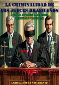 la criminalidad de los jueces brasileños (ebook)-larissa moura nascimento-3410007903650