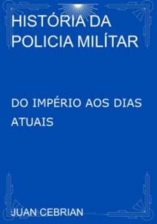 historia da policia militar (ebook)-juan cebrian-3410008251750