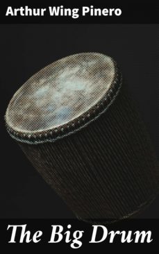 the big drum (ebook)-arthur wing pinero-4057664582850