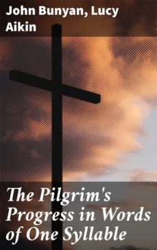 the pilgrim's progress in words of one syllable (ebook)-john bunyan-4057664632050
