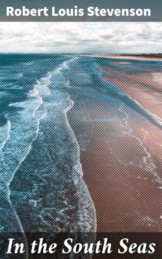 in the south seas (ebook)-robert louis stevenson-4057664649850