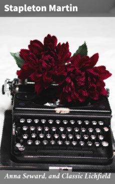 anna seward, and classic lichfield (ebook)-stapleton martin-4064066146450