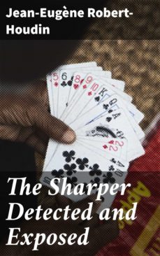 the sharper detected and exposed (ebook)-jean eugene robert houdin-4064066154950