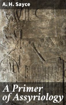 a primer of assyriology (ebook)-4064066188450
